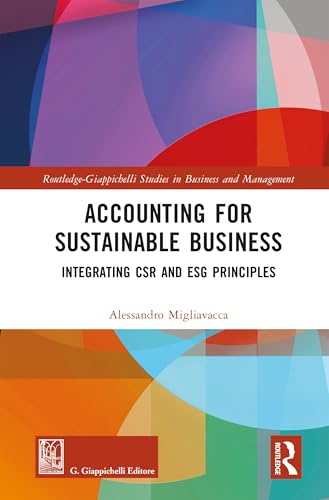 Accounting for Sustainable Business: Integrating CSR and ESG Principles (Routledge-Giappichelli Studies in Business and Management) von Routledge