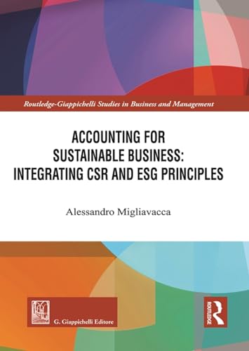Accounting for sustainable business: integrating CSR and ESG principles (Routledge. Giappichelli studies in business and management) von Giappichelli