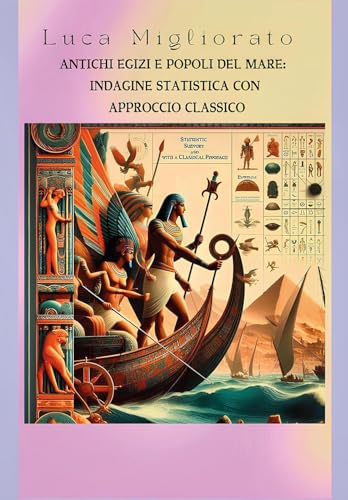 Antichi egizi e popoli del mare: indagine statistica con approccio classico von Youcanprint