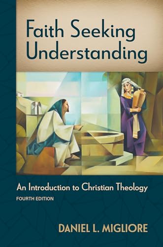 Faith Seeking Understanding: An Introduction to Christian Theology von William B Eerdmans Publishing Co
