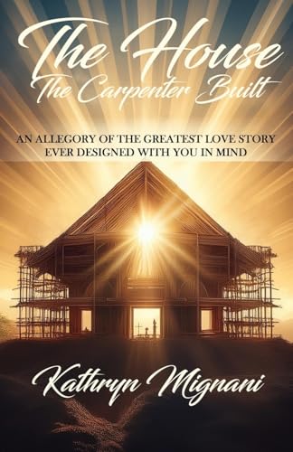 The House The Carpenter Built von Advanced Publishing LLC