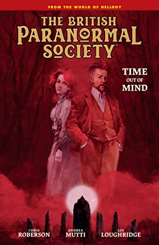 British Paranormal Society: Time Out of Mind British Paranormal Society: Time Out of Mind von Dark Horse Books