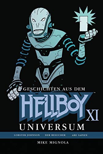 Geschichten aus dem Hellboy Universum 11: Lobster Johnson; Der Besucher; Abe Sapien Geschichten aus dem Hellboy Universum 11: Lobster Johnson; Der Besucher; Abe Sapien