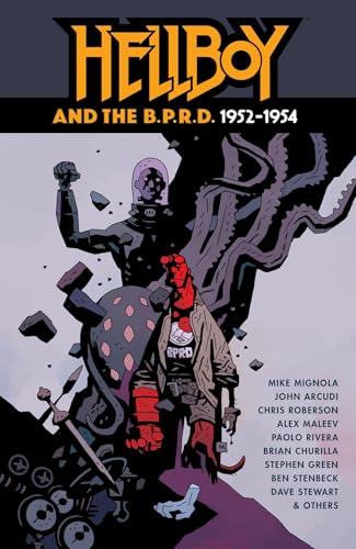 Hellboy and the B.P.R.D.: 1952-1954 Hellboy and the B.P.R.D.: 1952-1954