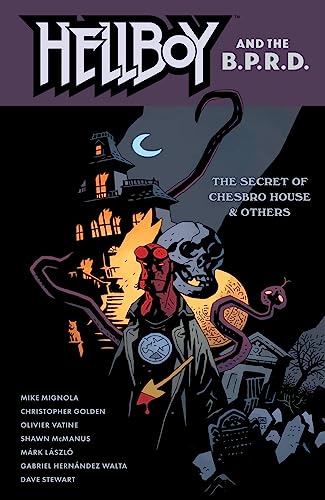 Hellboy and the B.P.R.D.: The Secret of Chesbro House & Others: The Secret of Chesbro House and Others (Hellboy and the Bureau for Paranormal Research and Defense)