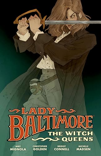 Lady Baltimore: The Witch Queens (Lady Baltimore: The Witch Queens, 1) Lady Baltimore: The Witch Queens (Lady Baltimore: The Witch Queens, 1) von Dark Horse Books