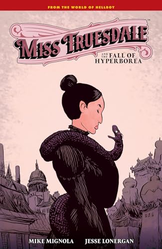 Miss Truesdale and the Fall of Hyperborea von Dark Horse Books