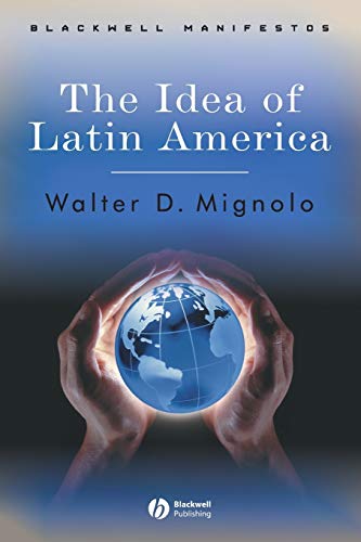 The Idea of Latin America (Wiley-Blackwell Manifestos) von Wiley-Blackwell