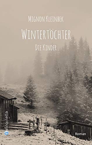 Wintertöchter. Die Kinder Wintertöchter. Die Kinder von pinguletta Verlag