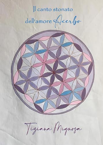 Il canto stonato dell'amore acerbo von Youcanprint