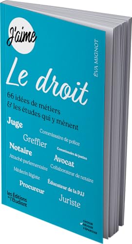 J'aime le droit: 66 idées de métiers & les études qui y mènent von L ETUDIANT