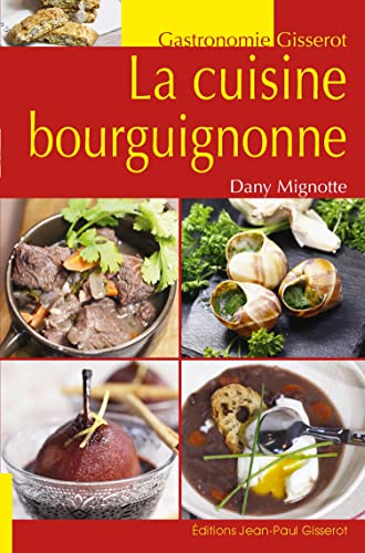 La cuisine bourguignonne von Editions Gisserot