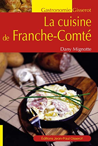 La cuisine de Franche-Comté von Editions Gisserot