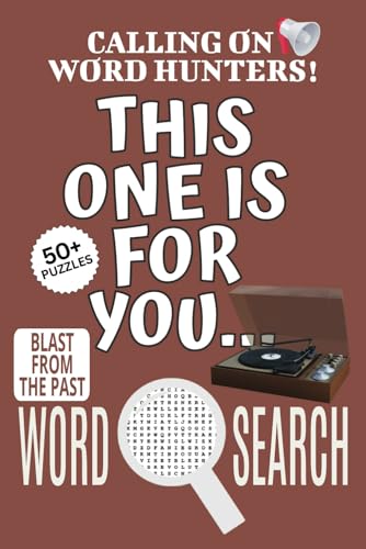 Blast From The Past Word Search Puzzle Book: Word Searches with Easy To Read Print About Nostalgia, Vintage-themed Puzzle Game, This One Is For You ... Relief, Relaxation, Vacations, Leisure Time Blast From The Past Word Search Puzzle Book: Word Searches with Easy To Read Print About Nostalgia, Vintage-themed Puzzle Game, This One Is For You ... Relief, Relaxation, Vacations, Leisure Time von Independently published