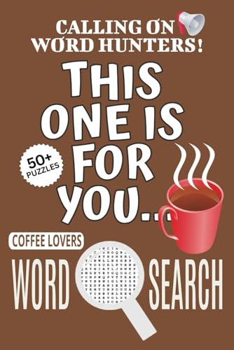 Coffee Lovers Word Search Puzzle Book: Word Searches with Easy To Read Print About Coffee Lovers, Coffee-themed Puzzle Game, This One Is For You Book ... Gift For Stress Relief, Relaxation, Vacations Coffee Lovers Word Search Puzzle Book: Word Searches with Easy To Read Print About Coffee Lovers, Coffee-themed Puzzle Game, This One Is For You Book ... Gift For Stress Relief, Relaxation, Vacations von Independently published