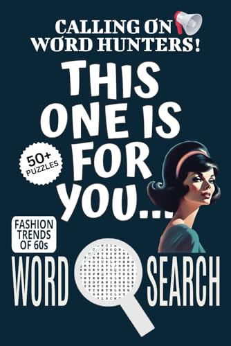 Fashion Trends of 60s Word Search Puzzle Book: Word Searches with Easy To Read Print About Fashion Trends of 60s, 1960s Fashion Trends-themed Puzzle ... | 50+ Puzzles ... Gift For Stress Relief Fashion Trends of 60s Word Search Puzzle Book: Word Searches with Easy To Read Print About Fashion Trends of 60s, 1960s Fashion Trends-themed Puzzle ... | 50+ Puzzles ... Gift For Stress Relief von Independently published