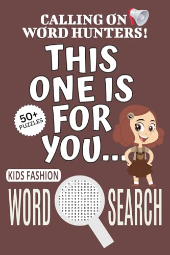 Kids Fashion Search Puzzle Book: Word Searches with Easy To Read Print About Kids Fashion, Kids Fashion-themed Puzzle Game, This One Is For You Book | ... Relief, Relaxation, Vacations, Leisure Time Kids Fashion Search Puzzle Book: Word Searches with Easy To Read Print About Kids Fashion, Kids Fashion-themed Puzzle Game, This One Is For You Book | ... Relief, Relaxation, Vacations, Leisure Time von Independently published