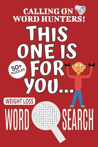 Weight Loss Search Puzzle Book: Word Searches with Easy To Read Print About Kids Weight Loss, Weight Loss-themed Puzzle Game, This One Is For You Book ... Relief, Relaxation, Vacations, Leisure Time Weight Loss Search Puzzle Book: Word Searches with Easy To Read Print About Kids Weight Loss, Weight Loss-themed Puzzle Game, This One Is For You Book ... Relief, Relaxation, Vacations, Leisure Time von Independently published