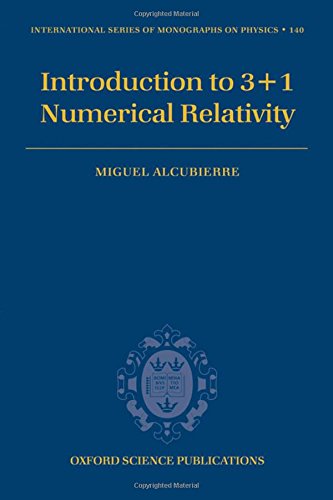 Introduction to 3+1 Numerical Relativity (International Series of Monographs on Physics, Band 140) von OXFORD UNIV PR
