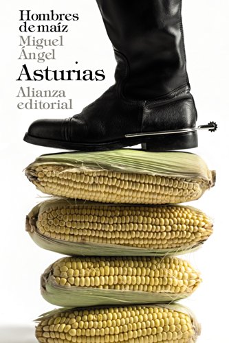 Hombres de maíz (El libro de bolsillo - Bibliotecas de autor - Biblioteca Asturias)