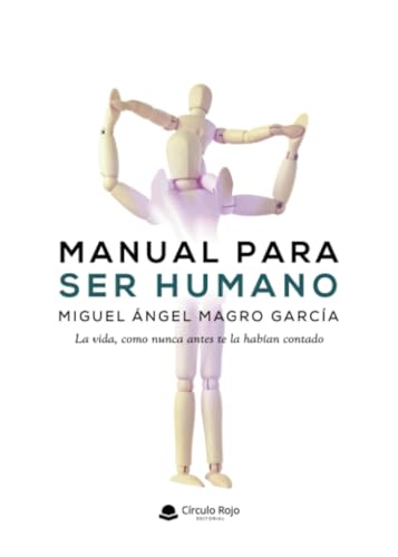 Manual para ser Humano von Grupo Editorial Círculo Rojo SL