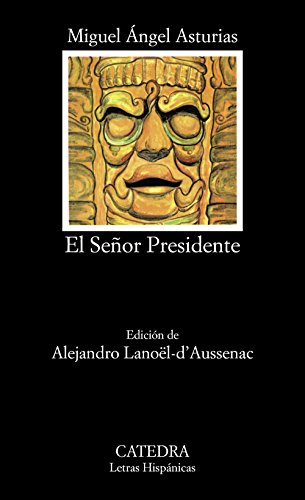 El Señor Presidente (Letras Hispánicas)