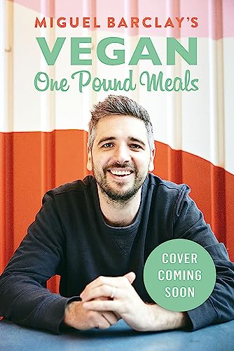 Vegan One Pound Meals: Delicious budget-friendly plant-based recipes all for £1 per person von Headline Home