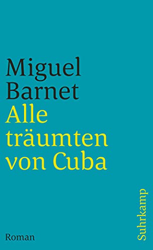 Alle träumten von Cuba: Die Lebensgeschichte eines galicischen Auswanderers. Roman (suhrkamp taschenbuch)