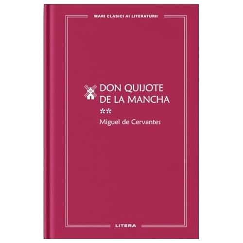 Don Quijote De La Mancha Ii. Mari Clasici Ai Literaturii von Litera