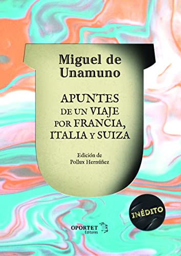 APUNTES DE UN VIAJE POR FRANCIA, ITALIA Y SUIZA von OPORTET EDITORES (UDL)