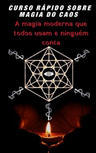 Curso rápido sobre magia do caos. A magia moderna que todos usam e ninguém conta von Babelcube Inc.