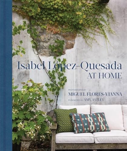 Isabel Lopez-Quesada: At Home: Isabel López-Quesada