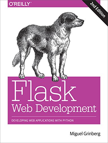 Flask Web Development: Developing Web Applications with Python von O'Reilly UK Ltd.