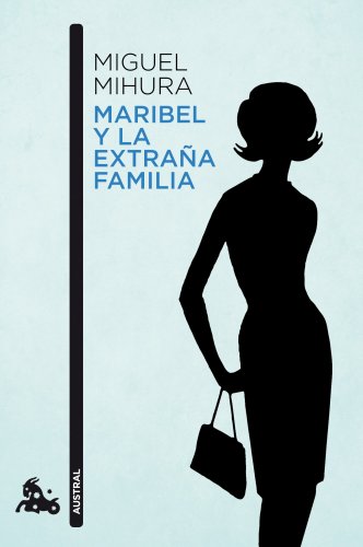 Maribel y la extraña familia (Contemporánea, Band 1)