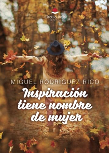 Inspiración tiene nombre de mujer von Grupo Editorial Círculo Rojo SL
