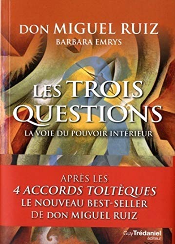 Les trois questions: La voie du pouvoir intérieur Les trois questions: La voie du pouvoir intérieur von TREDANIEL