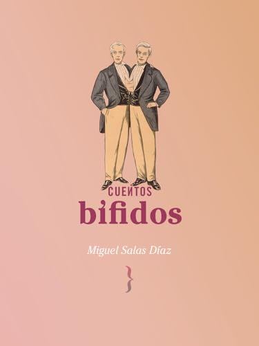 Cuentos bífidos (Más que narrativa) von Ya lo dijo Casimiro Parker