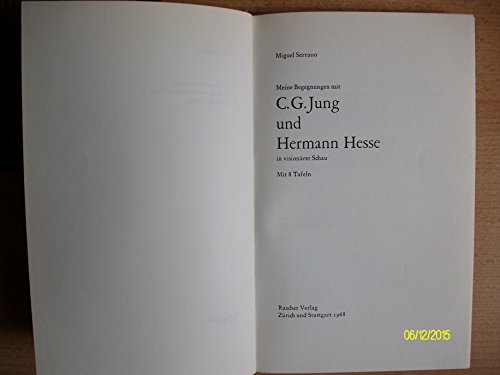 Meine Begegnungen mit C. G. Jung und Hermann Hesse in visionärer Schau von Daimon