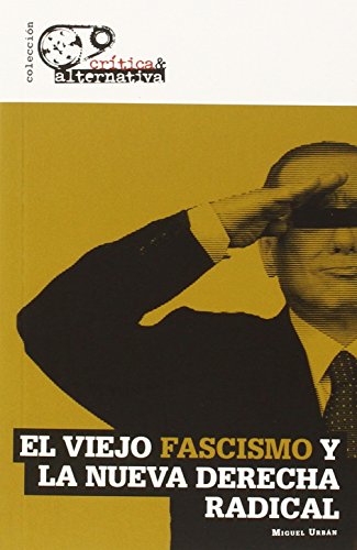 El viejo fascismo y la nueva derecha radical (Crítica & Alternativa, Band 10) von Lectura Plus
