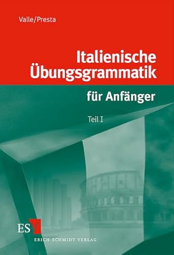 Italienische Übungsgrammatik für Anfänger 1.