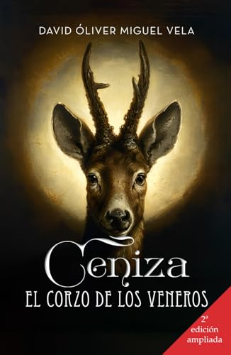 CENIZA: El corzo de los Veneros von Editorial Letra Minúscula