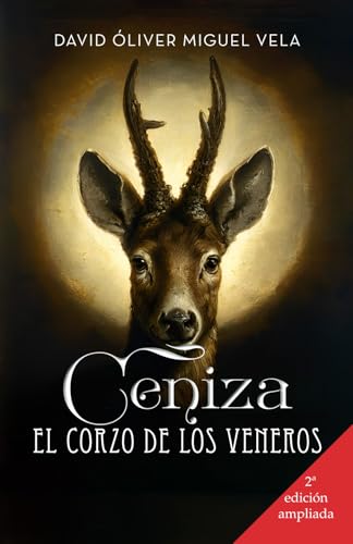 CENIZA: El corzo de los Veneros CENIZA: El corzo de los Veneros von Editorial Letra Minúscula