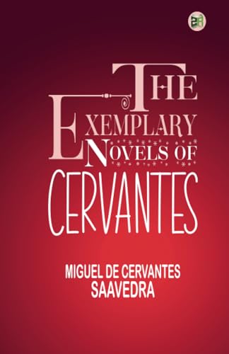 The Exemplary Novels of Cervantes von Zinc Read