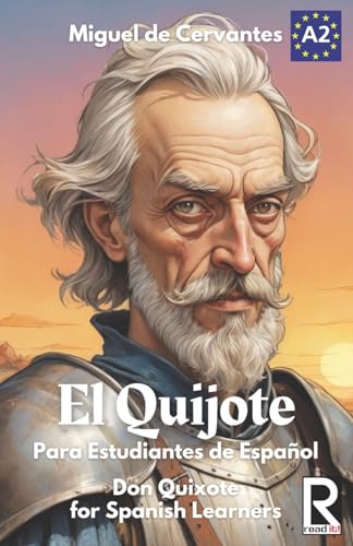 EL QUIJOTE: For Spanish Learners. Level A2 (Read in Spanish, Band 7)