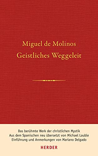 Geistliches Weggeleit zur vollkommenen Kontemplation und zum inneren Frieden