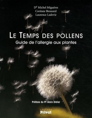 TEMPS DES POLLENS - GUIDE DE L ALLERGIE AUX PLANTES von PRIVAT