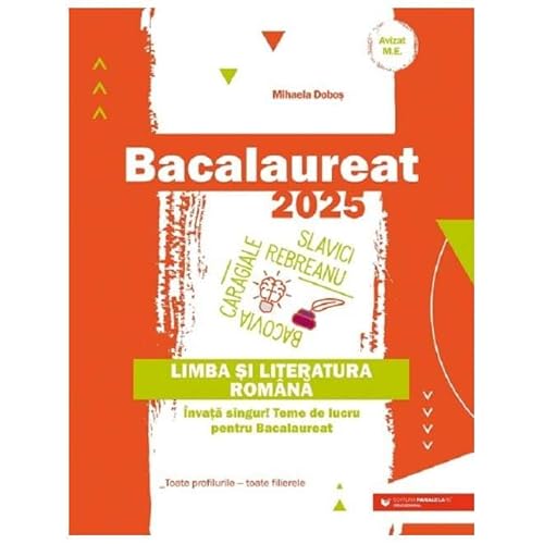 Bacalaureat 2025. Limba Si Literatura Romana von Paralela 45