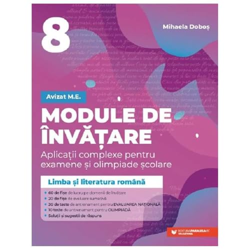 Limba Si Literatura Romana. Module De Invatare. Clasa A 8-A von Paralela 45