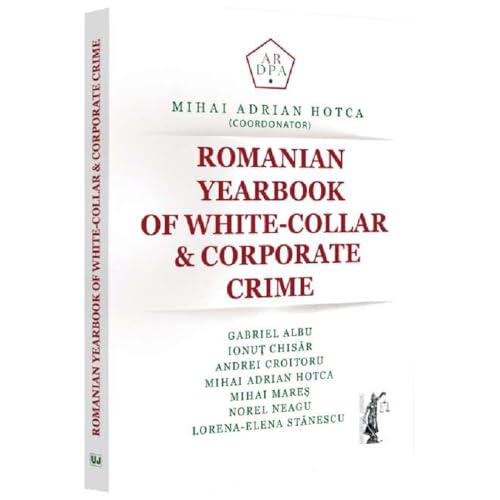 Romanian Yearbook Of White-Collar And Corporate Crime von Universul Juridic