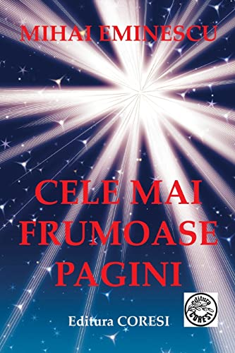 Mihai Eminescu: Cele mai frumoase pagini